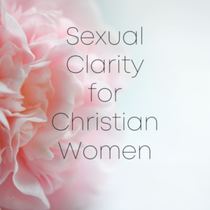 Sexual Clarity for Christian Women